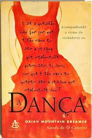 Livro a Dança Autor Dreamer, Oriah Mountain (2003) [usado]