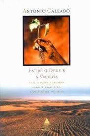 Livro entre o Deus e a Vasilha Autor Callado, Antonio (2003) [usado]