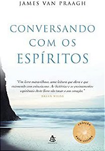 Livro Conversando com os Espíritos Autor Praagh, James Van (2006) [usado]