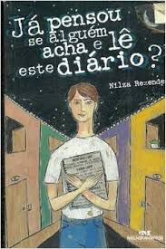 Livro Ja Pensou Se Alguem Acha e Le Este Diario? Autor Rezende, Nilza (1999) [usado]