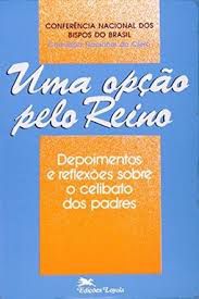 Livro Uma Opção pelo Reino: Depoimentos e Reflexões sobre o Celibato dos Padres Autor Desconhecido (1989) [usado]