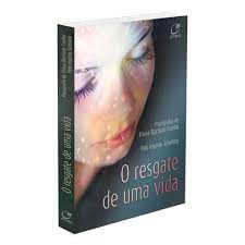 Livro o Resgate de Uma Vida Autor Coelho, Eliana Machado (2014) [usado]