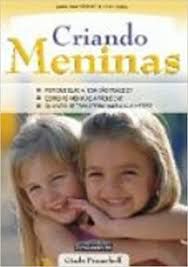 Livro Criando Meninas Autor Preuschoff, Gisela (2006) [usado]