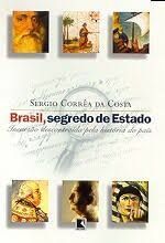 Livro Brasil, Segredo de Estado Autor Costa, Sergio Corrêa da (2001) [usado]
