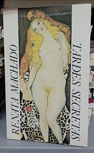 Livro Tardes Secretas Autor Machado, Renata (1988) [usado]