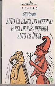 Livro Auto da Barca do Inferno, Farsa de Inês Pereira e Auto da Índia Autor Vicente, Gil (2006) [usado]