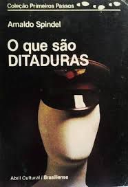 Livro que São Ditaduras, o - Primeiros Passos 38 Autor Spindel, Arnaldo (1985) [usado]
