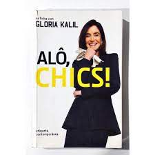 Livro Alô Chics! Etiqueta Contemporânea Autor Kalil, Glória (2007) [usado]