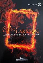 Livro a Menina que Brincava com Fogo - Série Millennium 2 Autor Larsson, Stieg (2012) [usado]