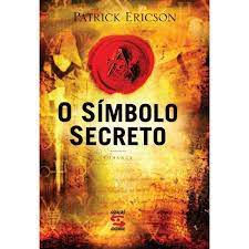 Livro o Símbolo Secreto Autor Ericson, Patrick (2011) [usado]