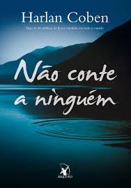 Livro Não Conte a Ninguém Autor Coben, Harlan (2009) [usado]