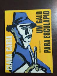 Livro um Galo para Esculápio Autor Carta, Clara (1976) [usado]