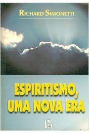 Livro Espiritismo, Uma Nova Era Autor Simonetti, Richard (1999) [usado]