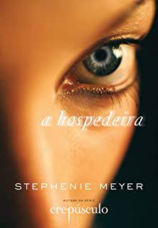 Livro Hospedeira, a Autor Meyer, Stephenie (2009) [usado]