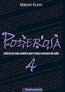 Livro Poderosa 4 - Diário de Uma Garota que Tinha o Mundo na Mão Autor Klein, Sérgio (2010) [usado]