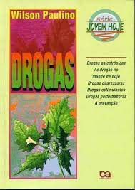 Livro Drogas ( Série Jovem Hoje) Autor Paulino, Wilson (1996) [usado]