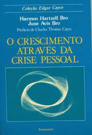 Livro o Crescimento Através da Crise Pessoal Autor Bro, Harmon Hartzell (1992) [usado]
