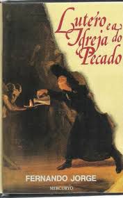 Livro Lutero e a Igreja do Pecado Autor Jorge, Fernando (1992) [usado]