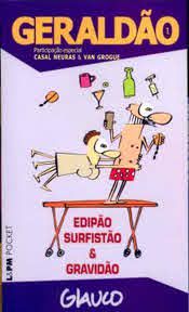 Livro Geraldão 1 - Edipão Surfistão e Gravidão Autor Mattoso, Glauco (2006) [usado]