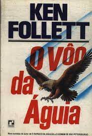 Livro o Vôo da Águia Autor Follet, Ken [usado]