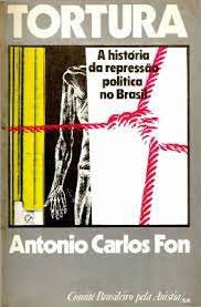 Livro Tortura: a História da Repressão Política no Brasil Autor Fon, Antonio Carlos (1980) [usado]