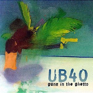 Cd Ub40 - Guns In The Ghetto Interprete Ub40 (1997) [usado]