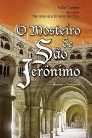 Livro o Mosteiro de São Jerônimo Autor Turini, Valter (2008) [usado]