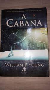 Livro Cabana, a Autor Young, William P. (2008) [usado]