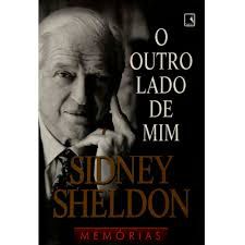 Livro o Outro Lado de Mim- Memórias Autor Sheldon, Sidney [usado]