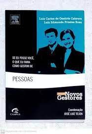 Livro Se Eu Fosse Você o que Eu Faria Como Gestor de Pessoas - Coleção Novos Gestores Autor Cabrera, Luiz Carlos de Queirós (2009) [usado]