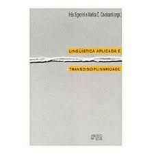 Livro Linguistica Aplicada e Transdiciplinaridade Autor Cavalcanti, Inês Sognorini (1998) [usado]