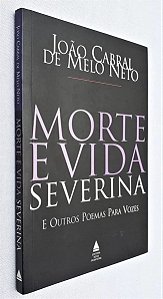 Livro Morte e Vida Severina e Outros Poemas para Vozes Autor Neto, João Cabral de Melo (2000) [usado]