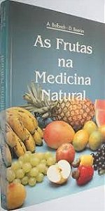 Livro Frutas na Medicina Natural, as Autor Balbach, A. (1993) [usado]