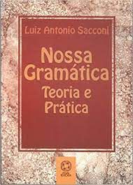 Livro Nossa Gramática - Teoria e Prática Autor Sacconi, Luiz Antonio (1994) [usado]
