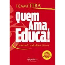 Livro Quem Ama, Educa! Autor Tiba, Içami (2007) [usado]