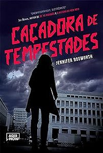 Livro Caçadora de Tempestades Autor Bosworth, Jennifer (2012) [usado]