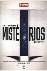 Livro 11 Maiores Mistérios do Universo, os Autor Lopes, Reinaldo José (2014) [usado]