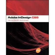 Livro Adobe Indesign Cs5 Autor Andrade, Marcos Serafim de (2011) [usado]