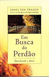 Livro em Busca do Perdão Autor Praagh, James Van (2000) [usado]