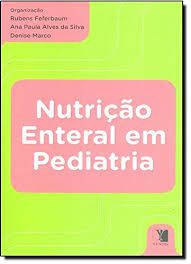 Livro Nutrição Enteral em Pediatria Autor Feferbaum, Rubens /ana Paula Alves /denise Marco (2014) [usado]