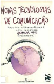 Livro Novas Tecnologias de Comunicação: Impactos Políticos, Culturais e Sócio-economicos Autor Fadul, Anamaria (1986) [usado]