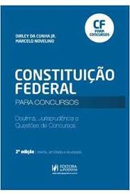 Livro Constituição Federal para Concursos- Doutrina, Jurisprudência e Questões de Concursos Autor Jr. Dirley da Cunha (2012) [usado]