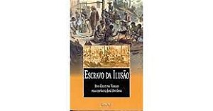Livro Escravo da Ilusão Autor Vargas, Ana Cristino (2002) [usado]