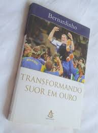 Livro Transformando Suor em Ouro Autor Bernardinho (2006) [usado]