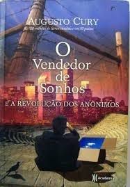 Livro Vendedor de Sonhos e a Revolução dos Anônimos, o Autor Cury, Augusto (2009) [usado]