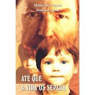 Livro até que a Vida os Separe Autor Castro, Mônica de (2006) [usado]