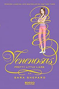 Livro Pretty Little Liars - Venenosas Autor Shepard, Sara (2016) [seminovo]