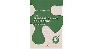Livro Como Elaborar o Plano de Negócios + Curso On-line Autor Biagio, Luiz Arnaldo [seminovo]