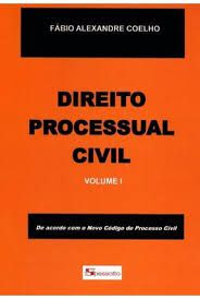 Livro Direito Processual Civil Vol. 1 (de Acordo com o Novo Código de Processo Civil ) Autor Coelho, Fábio Alexandre (2016) [usado]