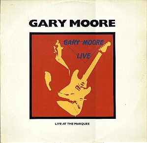 Disco de Vinil Gary Moore - Live At The Marquee Interprete Gary Moore (1989) [usado]